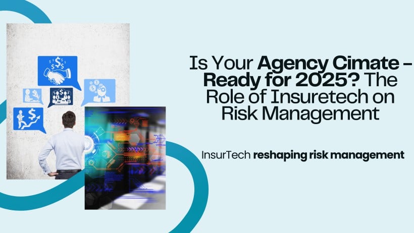 Is your Agency Climate-Ready for 2025? The Role of insurtech on Risk Management – InsuredMine CRM